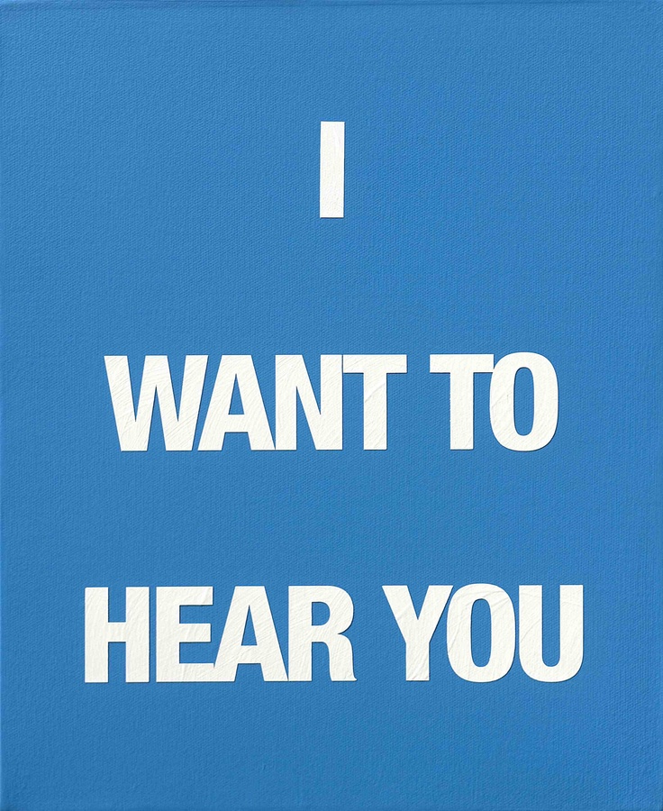 I WANT TO HEAR YOU, 2009 Acrylic on canvas 50 x 40 cm